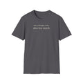 not enough time. also too much. t-shirt