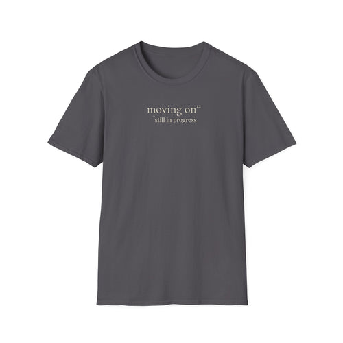 12 - moving on. still in progress. t-shirt
