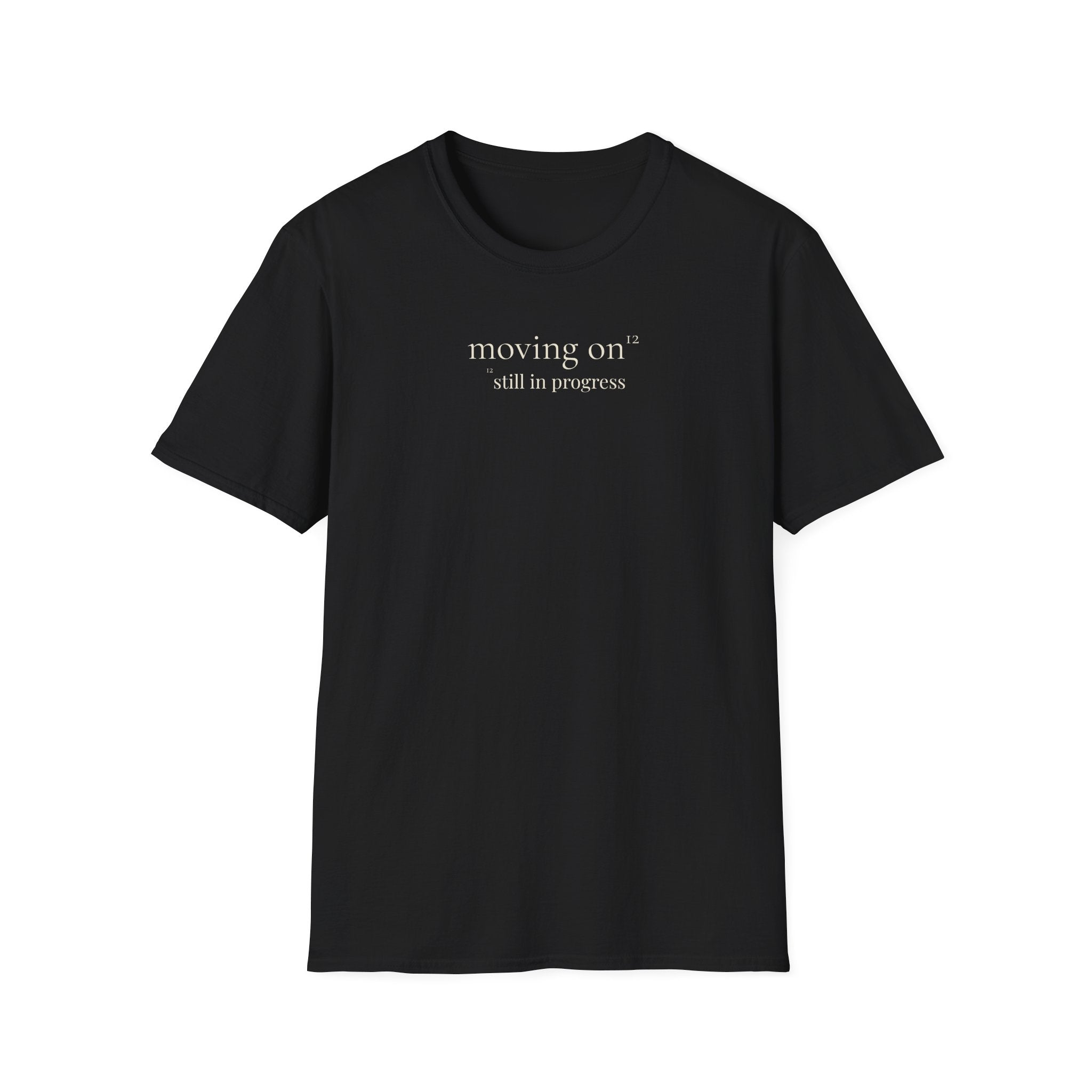 12 - moving on. still in progress. t-shirt