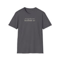insignificant. beautifully so. t-shirt