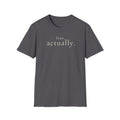 fine. actually. t-shirt
