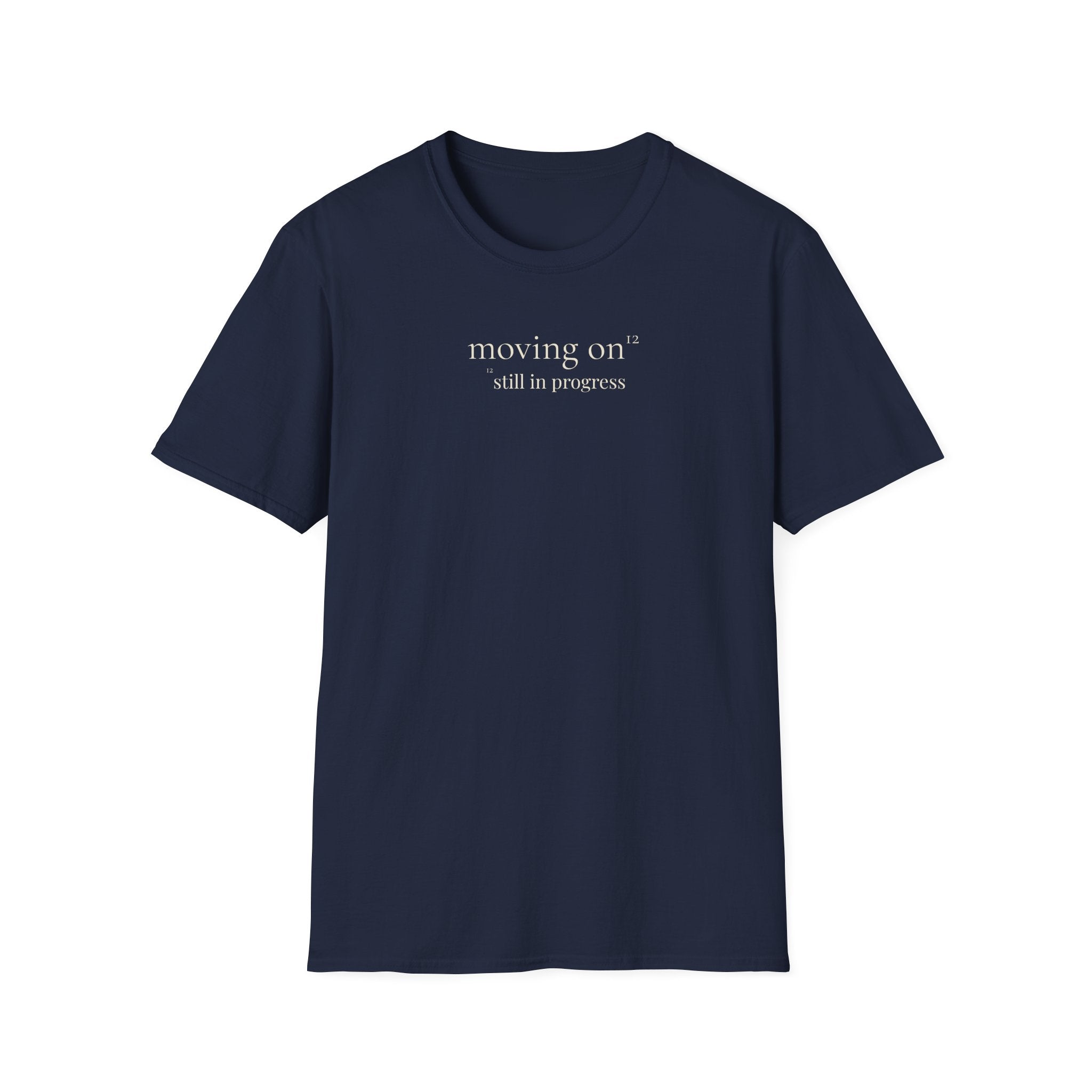 12 - moving on. still in progress. t-shirt