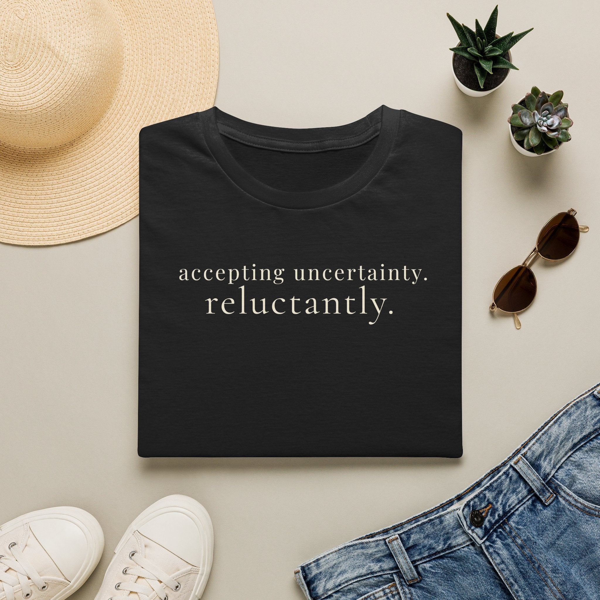 accepting uncertainty. reluctantly. T-Shirt