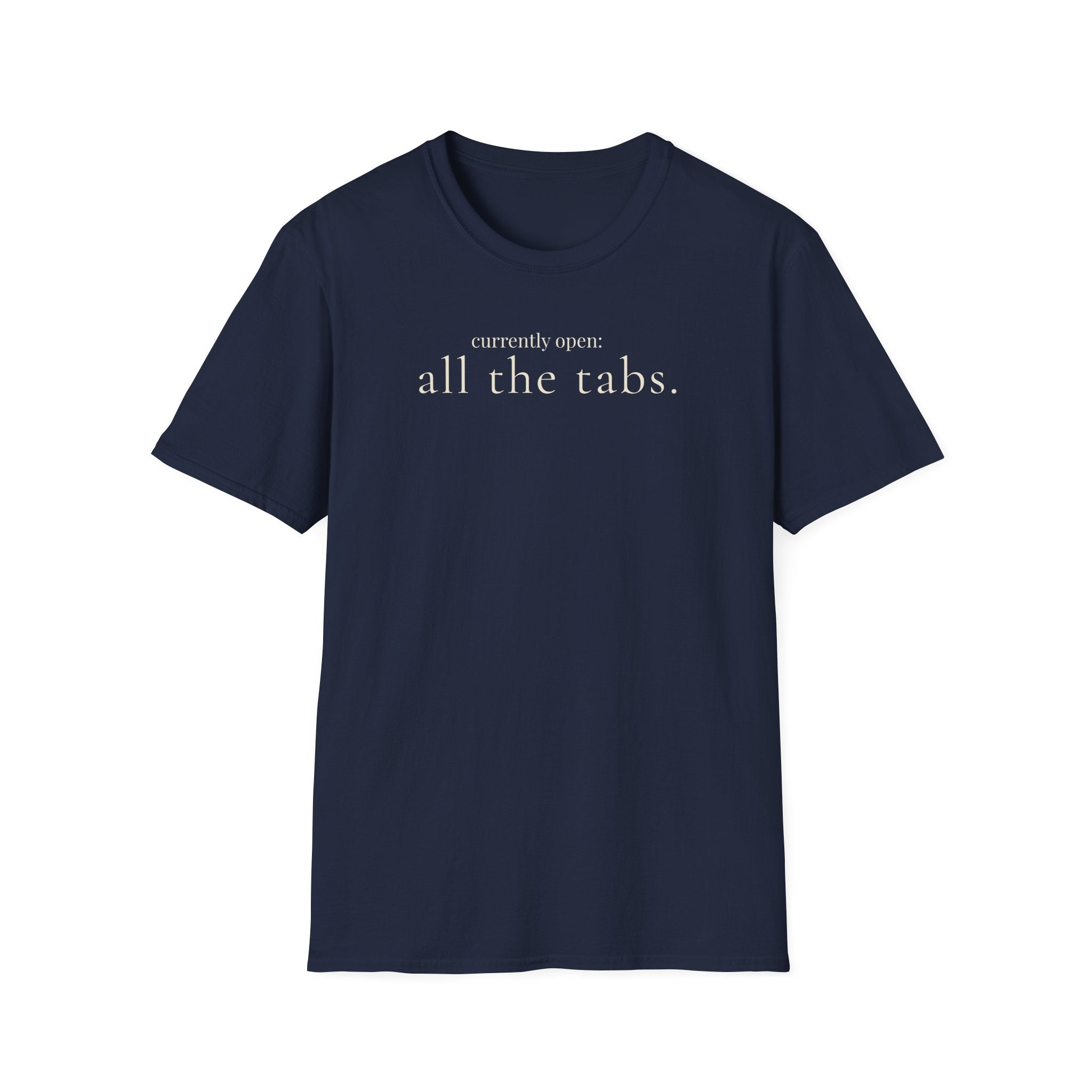currently open: all the tabs. t-shirt